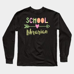 School Librarian Gift Idea Long Sleeve T-Shirt